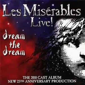 Les Misérables Live!: Dream the Dream – 2010 25th Anniversary Tour Cast网赚项目-副业赚钱-互联网创业-资源整合HIRES SHOP