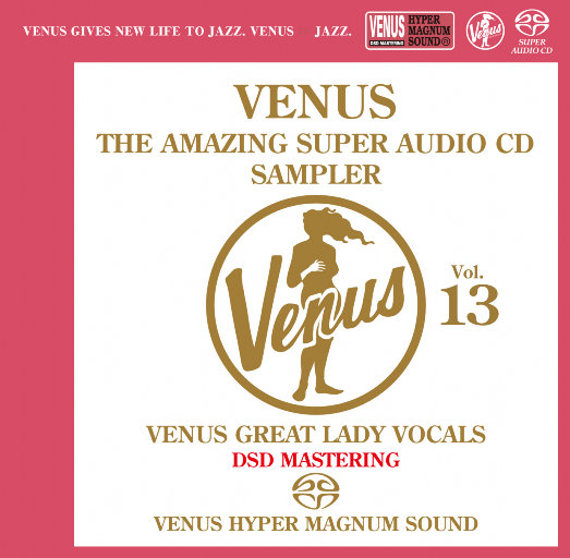 VENUS THE AMAZING SUPER AUDIO CD SAMPLER Vol.13 (2.8MHz DSD)网赚项目-副业赚钱-互联网创业-资源整合HIRES SHOP
