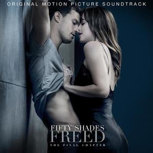 Fifty Shades Freed (Original Motion Picture Soundtrack) [Clean]网赚项目-副业赚钱-互联网创业-资源整合HIRES SHOP
