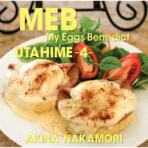 歌姫4 -My Eggs Benedict-网赚项目-副业赚钱-互联网创业-资源整合HIRES SHOP