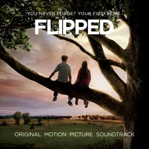 Flipped (Original MotionPicture Soundtrack)网赚项目-副业赚钱-互联网创业-资源整合HIRES SHOP