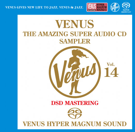 VENUS THE AMAZING SUPER AUDIO CD SAMPLER Vol.14 (2.8MHz DSD)网赚项目-副业赚钱-互联网创业-资源整合HIRES SHOP