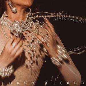 Never Enough (The Remixes)网赚项目-副业赚钱-互联网创业-资源整合HIRES SHOP