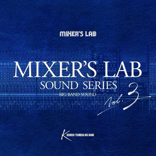 Mixer’s Lab Soundseries Vol.3 (384kHz DXD)网赚项目-副业赚钱-互联网创业-资源整合HIRES SHOP