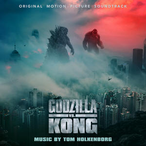 Godzilla vs.Kong (original MotionPicture Soundtrack)网赚项目-副业赚钱-互联网创业-资源整合HIRES SHOP