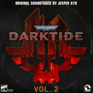 Warhammer 40,000_ Darktide Vol. 2 (Original Soundtrack)网赚项目-副业赚钱-互联网创业-资源整合HIRES SHOP