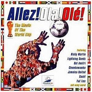 Allez! Ola! Ole! – The Music Of The World Cup 1998(1998年法国世界杯官方专辑)网赚项目-副业赚钱-互联网创业-资源整合HIRES SHOP