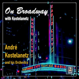 科斯特兰茨的百老汇之旅 (On Broadway with Kostelanetz)网赚项目-副业赚钱-互联网创业-资源整合HIRES SHOP