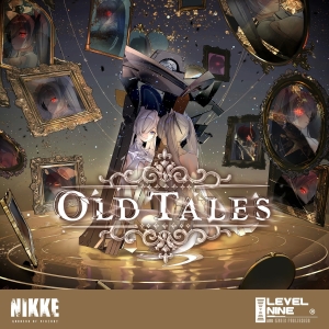 Old Tales (승리의 여신 _ 니케 OST) (Old Tales (Goddess of Victory_ NIKKE OST))网赚项目-副业赚钱-互联网创业-资源整合HIRES SHOP