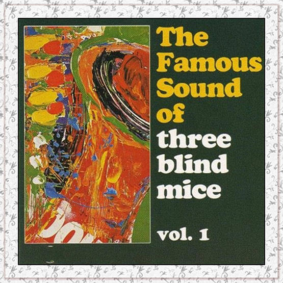 The Famous Sound of Three Blind Mice Vol. 1无损音乐-高解析音源-Hi-Res无损音源HIRES SHOP