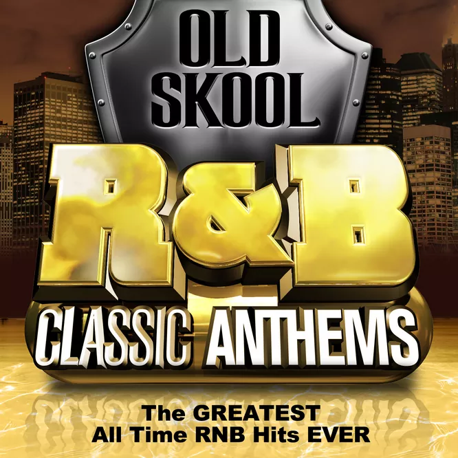 Old Skool R&B Classic Anthems – The Greatest All Time Rnb Hits Ever无损音乐-高解析音源-Hi-Res无损音源HIRES SHOP