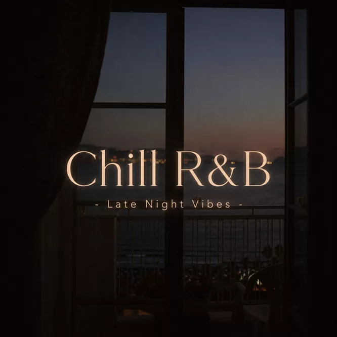 Chill R&B – Late Night Vibes [25曲]无损音乐-高解析音源-Hi-Res无损音源HIRES SHOP
